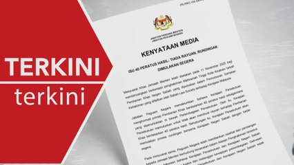 [TERKINI] Isu 40 peratus hasil Sabah, tiada rayuan, rundingan dimulakan