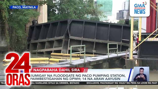 Bumigay na floodgate ng Paco pumping station, paiimbestigahan ng DPWH; 14 na araw aayusin | 24 Oras