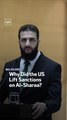 Why Did the US Lift Sanctions on Al-Sharaa?