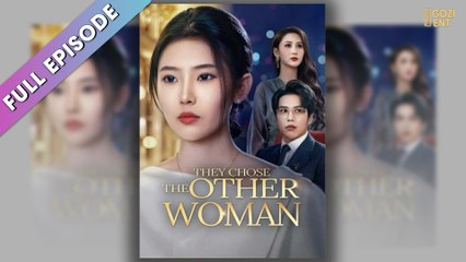 They Chose the Other Woman (2025) [ SHORT DRAMA | FULL ]