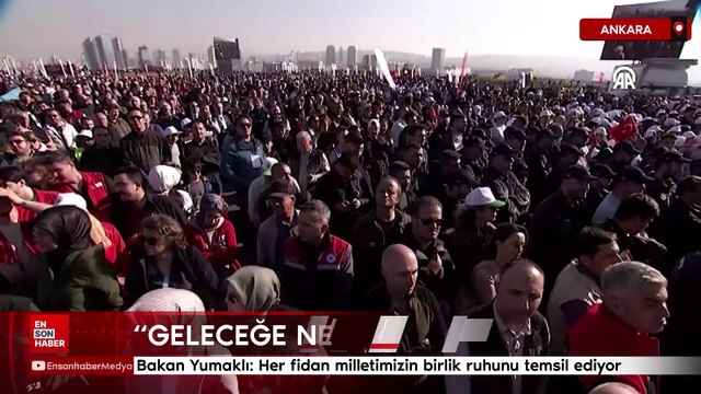 Bakan Yumaklı: Her fidan milletimizin birlik ruhunu temsil ediyor