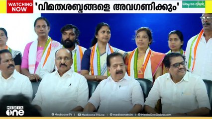 കോഴിക്കോട് കോൺഗ്രസിൽ വിമത ശബ്ദം ഉയർത്തിയവരെ തള്ളി ഡി സി സി പ്രസിഡന്റ് കെ പ്രവീൺകുമാർ