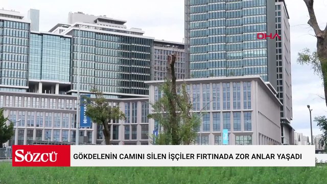 Ümraniye gökdelenin camını silen işçiler fırtınada zor anlar yaşadı