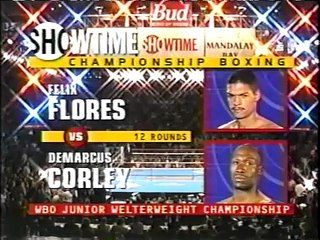DeMarcus Corley vs Felix Flores - Showtime 6-30-2001