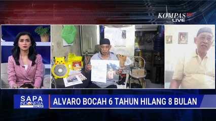 [FULL] Bocah Alvaro Kiano Hilang Sejak Maret, Sang Kakek Ungkap Kronologi hingga Usaha Pencarian