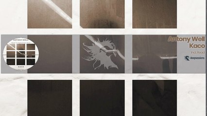 DSD337 Antony Well - Kaco • Deepsessions Digital