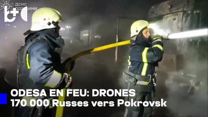 Odesa en flammes, attaques de drones : la Russie vise l'énergie, la guerre s'embrase