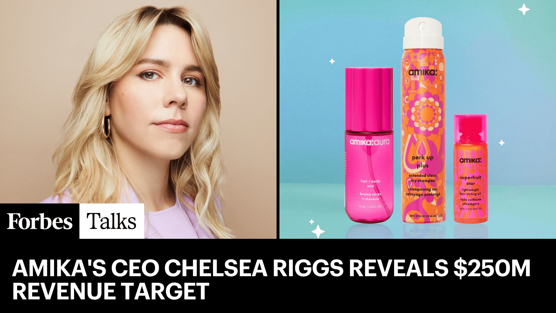 How Amika’s CEO Chelsea Riggs Disrupted Haircare Norms to Achieve 0 Million in Revenue