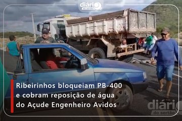 Ribeirinhos bloqueiam PB-400 e cobram reposição de água do Açude Engenheiro Avidos
