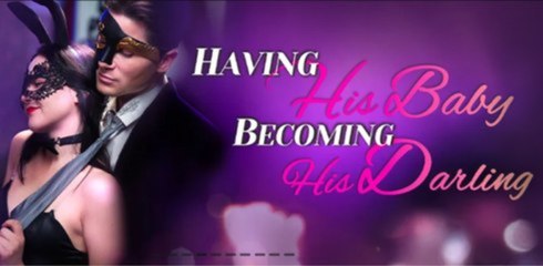 Having His Baby Becoming His Darling - Full Movie