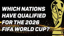 28 down, 20 to go! - Who has qualified for the 2026 FIFA World Cup?