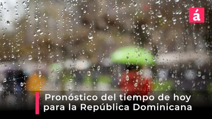 Así estarán las condiciones del tiempo en República Dominicana hoy miércoles 12 de noviembre, 2025