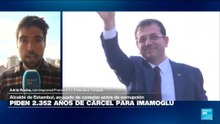 Informe desde Estambul: Fiscalía turca pide 2.352 años de cárcel para líder opositor Ekrem Imamoglu