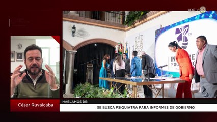 Se busca psiquiatra para informes gobierno | César Ruvalcaba