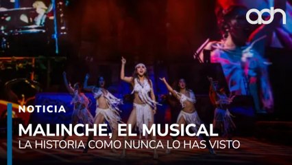 Malinche, El Musical ¡Vive la historia que une dos mundos!