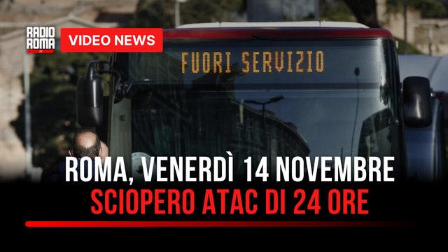 Roma, Venerdì 14 Novembre sciopero Atac di 24 ore