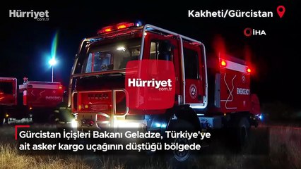Gürcistan İçişleri Bakanı Geladze, Türkiye'ye ait asker kargo uçağının düştüğü bölgede