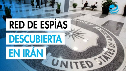 Irán afirma desmantelar red de espionaje ligada a la CIA y al Mossad
