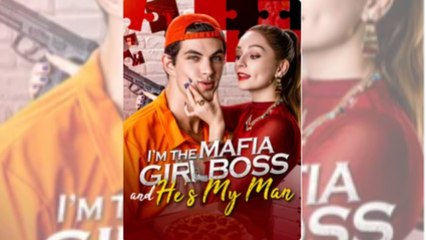 Im the Mafia Girl Boss and Hes My Man #FullMovie