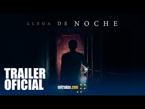 Llega de noche | TRAILER OFICIAL | 28 de julio en cines |entradas.com