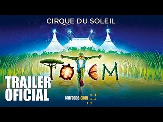 TOTEM - Cirque du Soleil |TRAILER OFICIAL | entradas.com