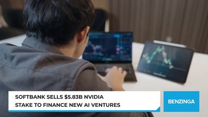 SoftBank Sells $5.83B Nvidia Stake To Finance New AI Ventures