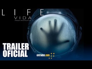 LIFE (VIDA). Tráiler no apto para todos los públicos |7 de abril en cines | entradas.com
