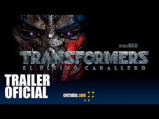 Transformers: El Último Caballero| TRAILER OFICIAL |28 de julio en cines | entradas.com
