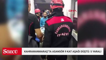 Kahramanmaraş’ta asansör 9 kat aşağı düştü: 5 yaralı