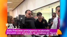 Julio Preciado protagoniza acalorada dicusión en aeropuerto
