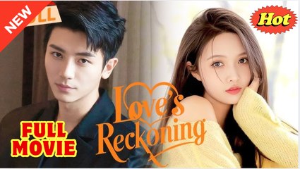 Love's Reckoning - Full Episodes