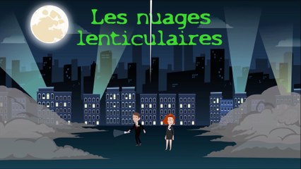 Les étranges nuages lenticulaires🛸