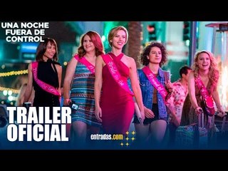 Una noche fuera de control | TRAILER OFICIAL| 23 de junio en cines | entradas.com