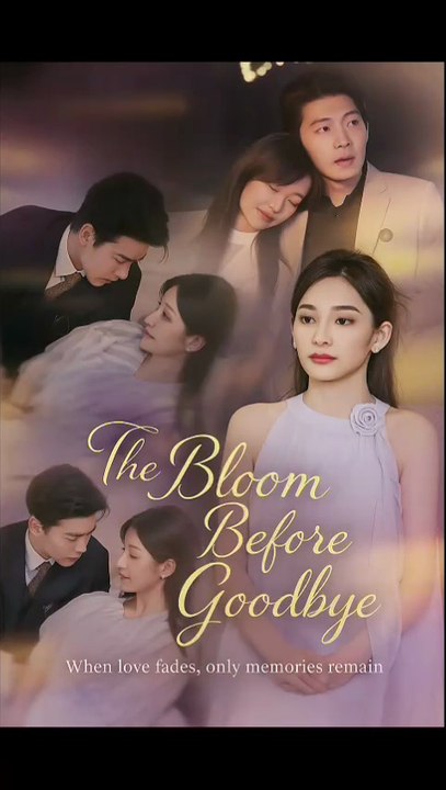 The Bloom Before Goodbye
