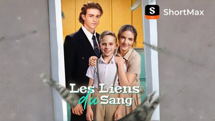 [Relationship Drama] [Doubl�]Les Liens du Sang - ShortMax - Regardez des s�ries et des �missions