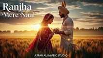 Ranjha Mere Naal - Asfar Ali Music Studio - Bollywood Punjabi Romantic Song 2025