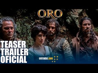 ORO |TEASER TRAILER |27 de octubre en cines |entradas.com