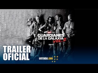 “GUARDIANES DE LA GALAXIA VOL. 2” " | TRAILER OFICIAL | 28 de Abril en cines | entradas.com