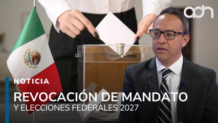 ¿Unir la consulta de revocación de mandato con las elecciones federales de 2027 qué objetivo tiene?