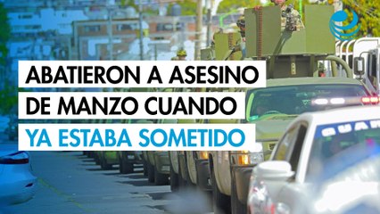 Abatieron a asesino de Manzo cuando ya estaba sometido