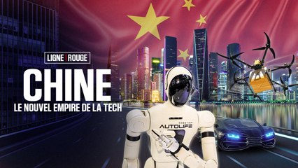 LIGNE ROUGE - Chine: le nouvel empire de la tech