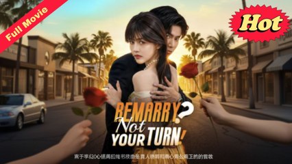 Engsub Remarry Not Your Turn - Full Movie