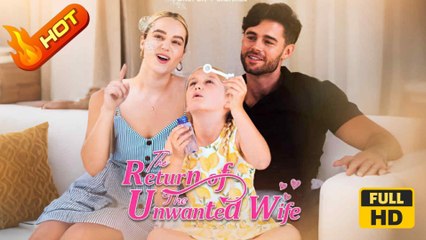 The Return Of The Unwanted Wife (2025) - FULL HD [Eng Sub]