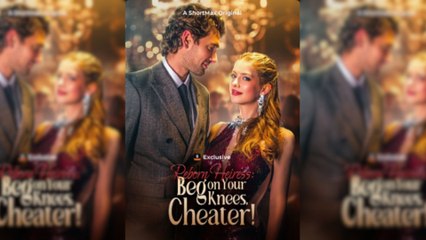 Reborn Heiress Beg On Your Kness, Cheater