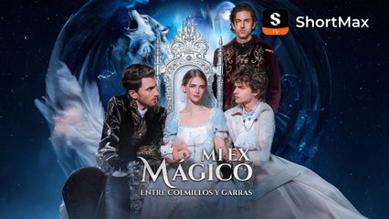 [Doblado]Mi Ex M�gico: Entre Colmillos y Garras - ShortMax - Ve dramas y series