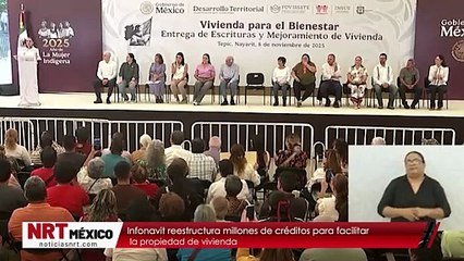 Infonavit reestructura millones de créditos para facilitar la propiedad de vivienda