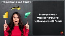 Prerequisites – Microsoft Power BI within Microsoft Fabric