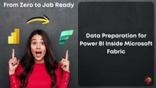 Data Preparation for Power BI Inside Microsoft Fabric