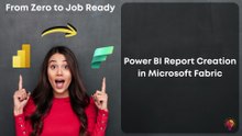 Power BI Report Creation in Microsoft Fabric