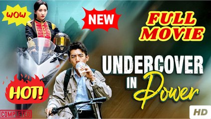 ♥️🌟 Undercover In Power (NEW) - FULL [Eng Sub]